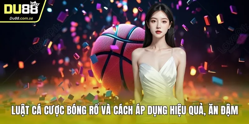 luật cá cược bóng rổ
