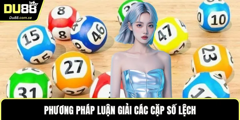 Phương pháp luận giải các cặp số lệch
