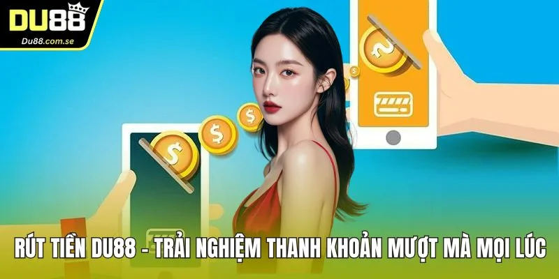 Rút Tiền DU88